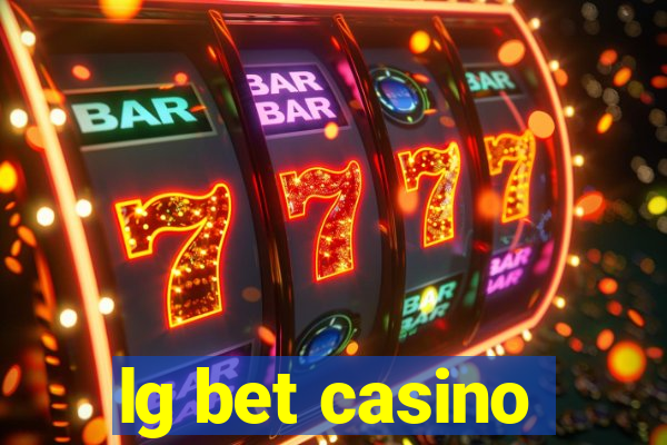 lg bet casino