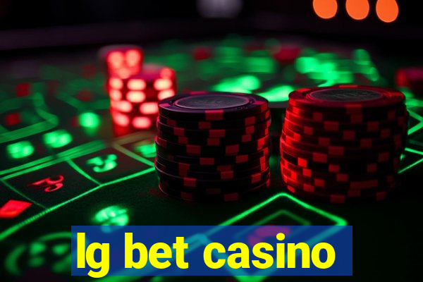 lg bet casino