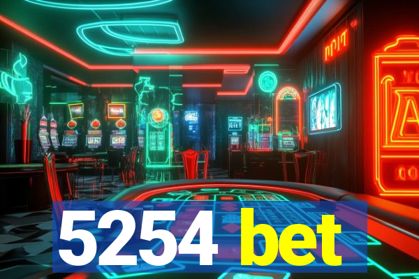 5254 bet