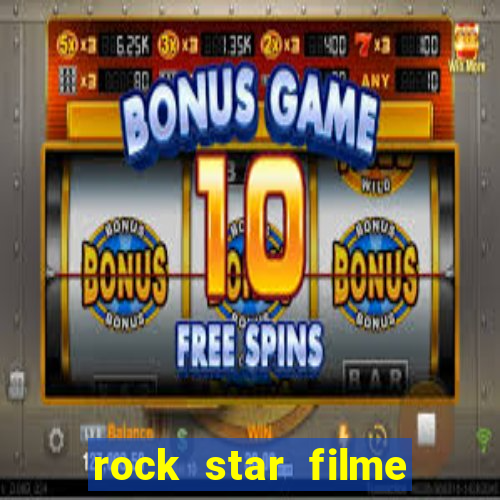 rock star filme completo dublado online