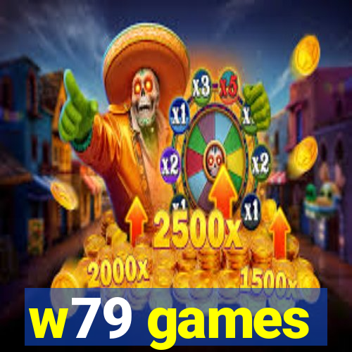 w79 games