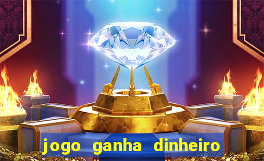 jogo ganha dinheiro na hora