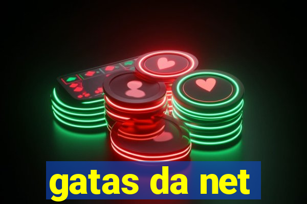 gatas da net