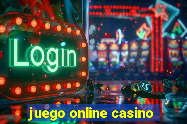 juego online casino