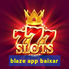 blaze app baixar