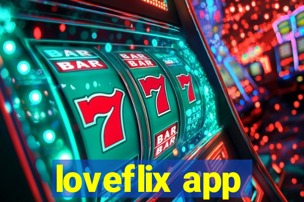 loveflix app