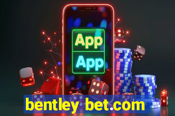 bentley bet.com