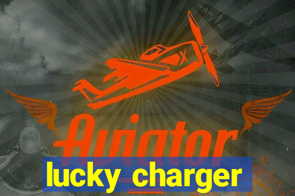 lucky charger