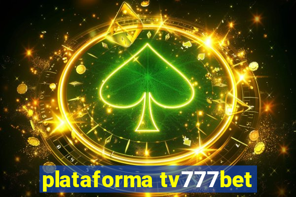 plataforma tv777bet