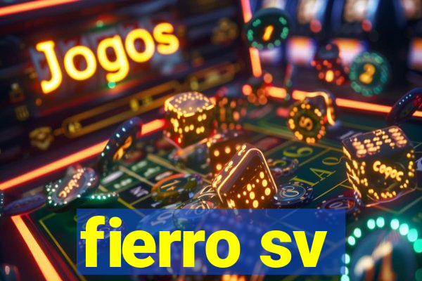 fierro sv