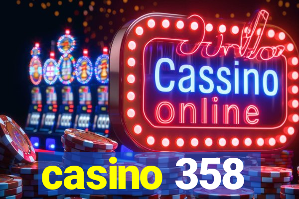 casino 358