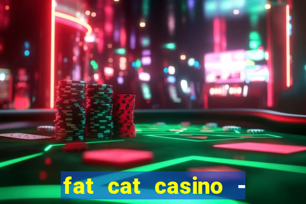 fat cat casino - slots game