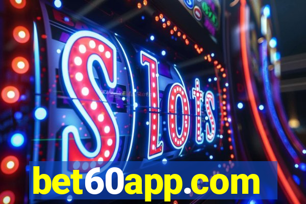 bet60app.com