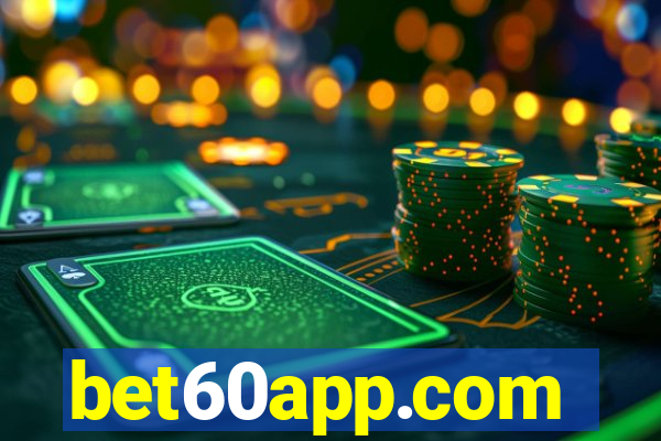 bet60app.com