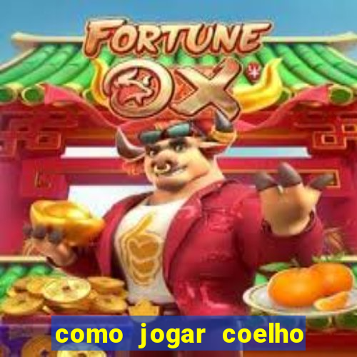 como jogar coelho da fortuna