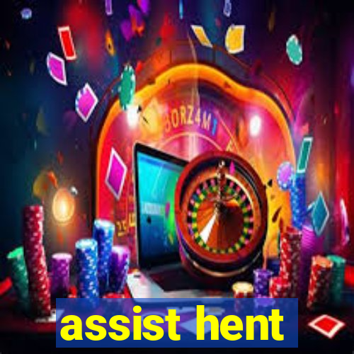 assist hent