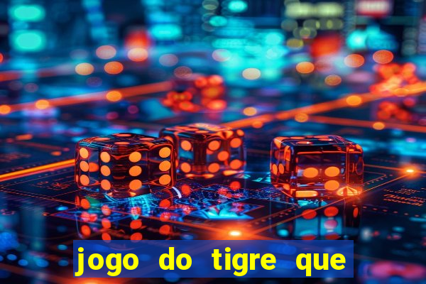 jogo do tigre que da bonus sem deposito