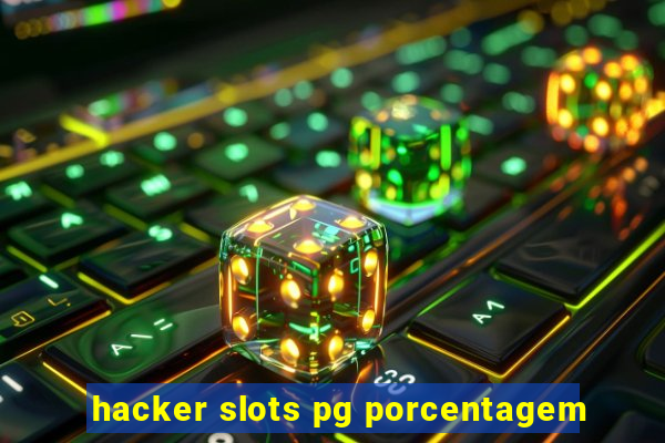 hacker slots pg porcentagem