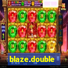 blaze.double