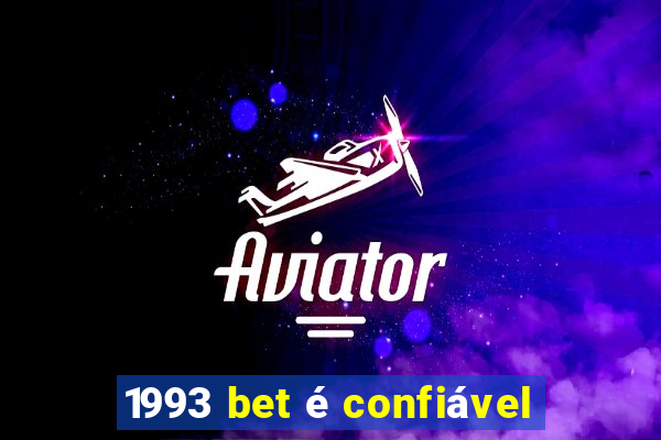 1993 bet é confiável