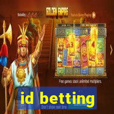 id betting