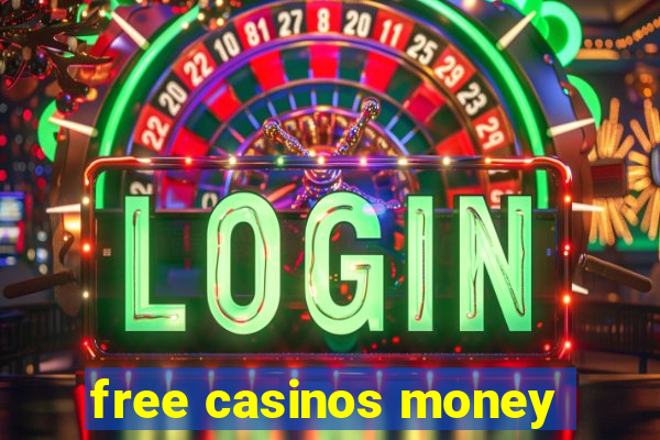 free casinos money