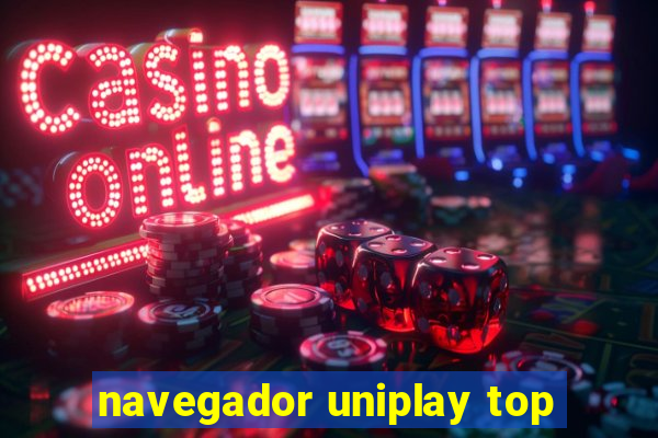 navegador uniplay top