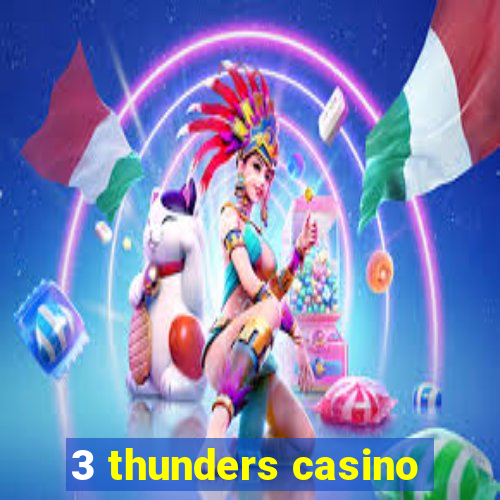 3 thunders casino