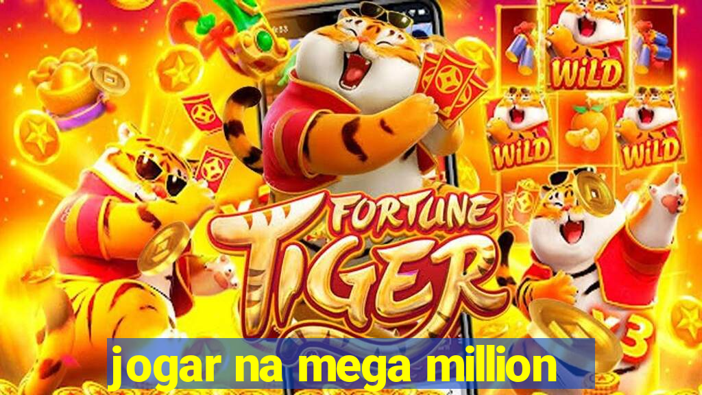 jogar na mega million