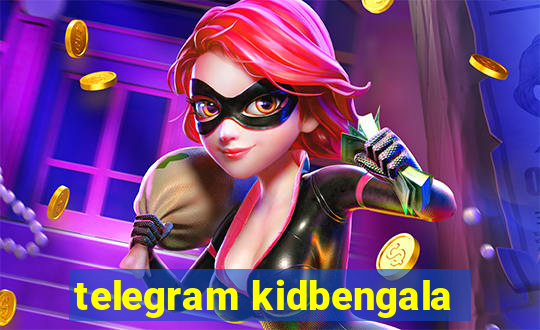 telegram kidbengala