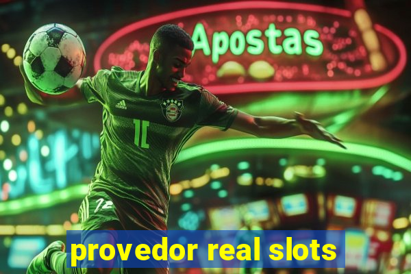 provedor real slots