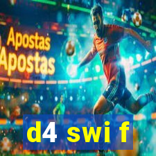 d4 swi f