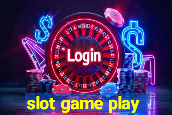 slot game play