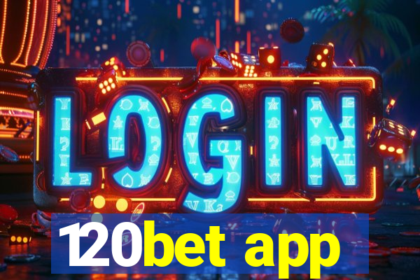 120bet app