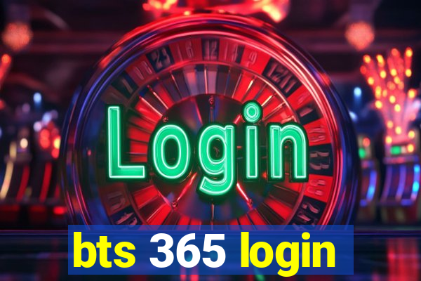 bts 365 login