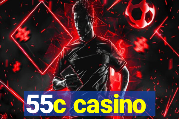 55c casino