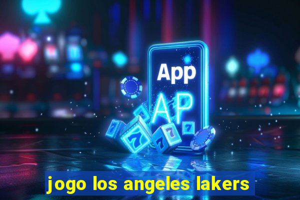 jogo los angeles lakers