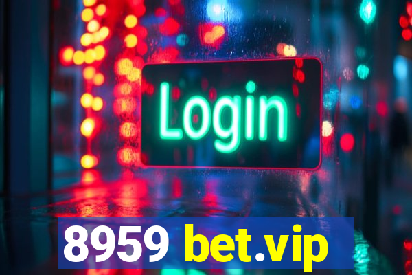 8959 bet.vip