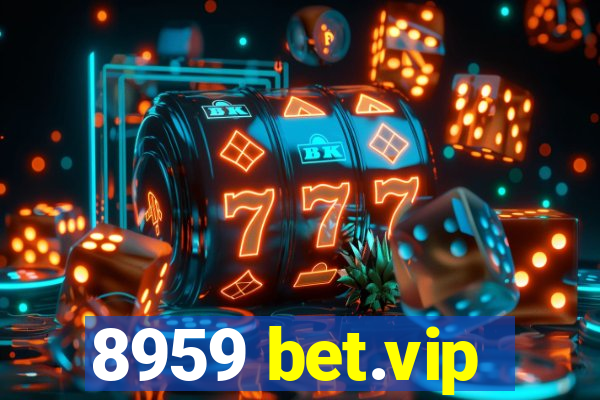 8959 bet.vip