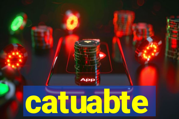 catuabte