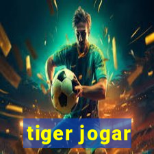 tiger jogar