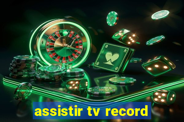 assistir tv record