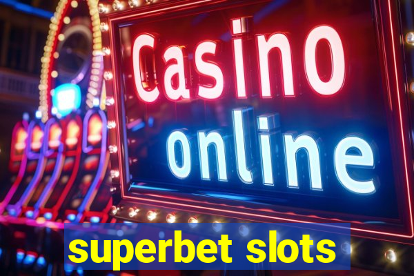 superbet slots