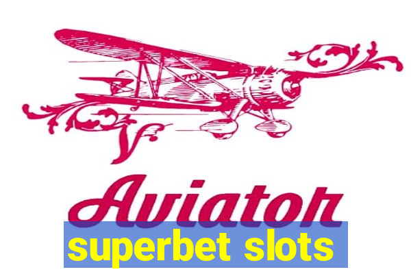 superbet slots