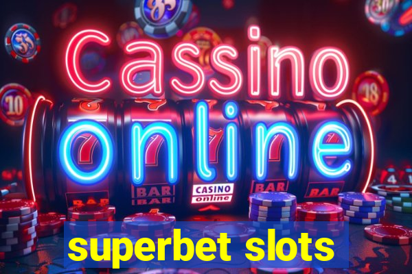 superbet slots