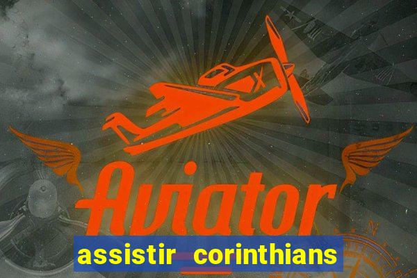 assistir corinthians x vasco futemax