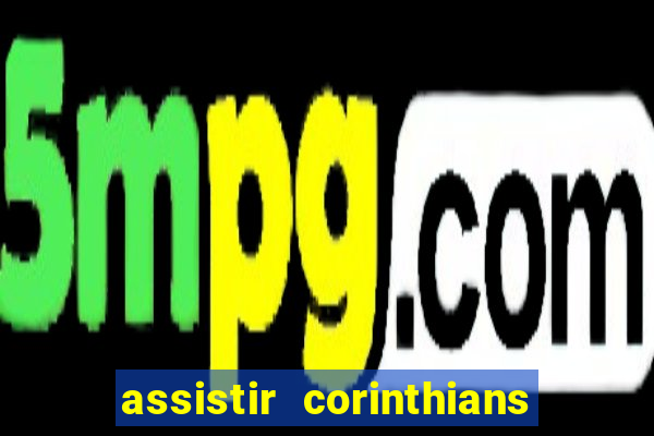 assistir corinthians x vasco futemax