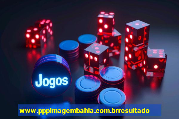 www.pppimagembahia.com.brresultado de exame