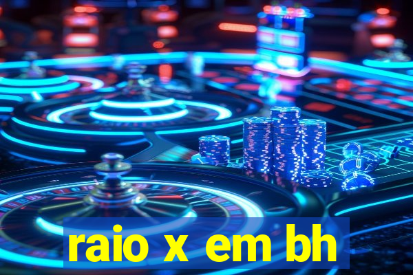 raio x em bh