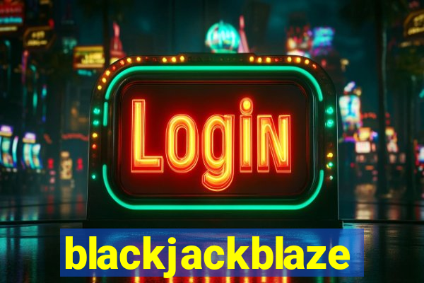 blackjackblaze